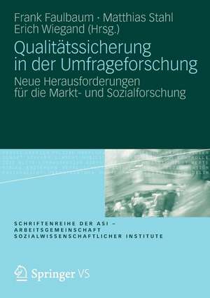 Qualitätssicherung in der Umfrageforschung: Neue Herausforderungen für die Markt- und Sozialforschung de Frank Faulbaum