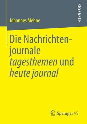 Die Nachrichtenjournale tagesthemen und heute journal de Johannes Mehne