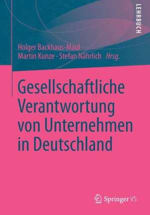 Gesellschaftliche Verantwortung von Unternehmen in Deutschland: Ein Kompendium zur Erschließung eines sich entwickelnden Themenfeldes de Holger Backhaus-Maul