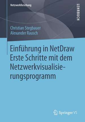 Einführung in NetDraw: Erste Schritte mit dem Netzwerkvisualisierungsprogramm de Christian Stegbauer