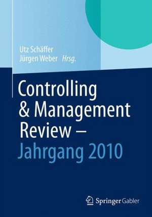 Controlling & Management Review -Jahrgang 2010 de Utz Schäffer