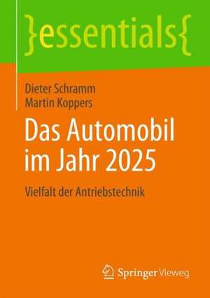 Das Automobil im Jahr 2025: Vielfalt der Antriebstechnik de Dieter Schramm