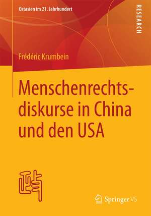 Menschenrechtsdiskurse in China und den USA de Frédéric Krumbein