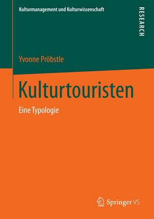 Kulturtouristen: Eine Typologie de Yvonne Pröbstle