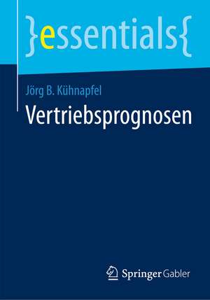 Vertriebsprognosen de Jörg B. Kühnapfel