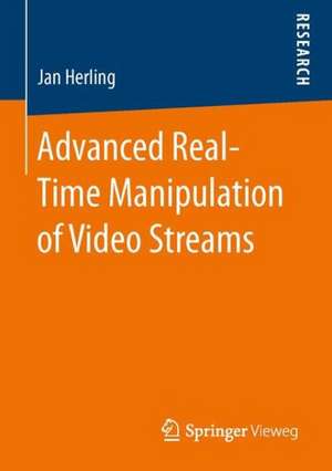 Advanced Real-Time Manipulation of Video Streams de Jan Herling