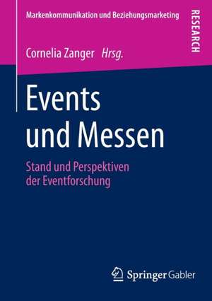 Events und Messen: Stand und Perspektiven der Eventforschung de Cornelia Zanger