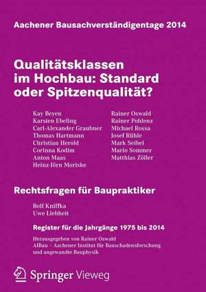 Aachener Bausachverständigentage 2014: Qualitätsklassen im Hochbau: Standard oder Spitzenqualität de Rainer Oswald