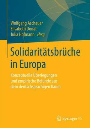 Solidaritätsbrüche in Europa: Konzeptuelle Überlegungen und empirische Befunde de Wolfgang Aschauer