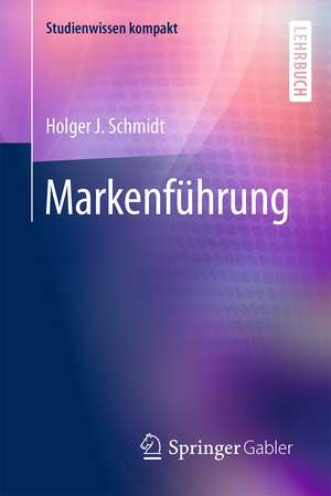 Markenführung de Holger J. Schmidt