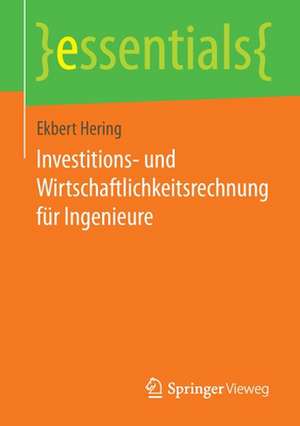 Investitions- und Wirtschaftlichkeitsrechnung für Ingenieure de Ekbert Hering