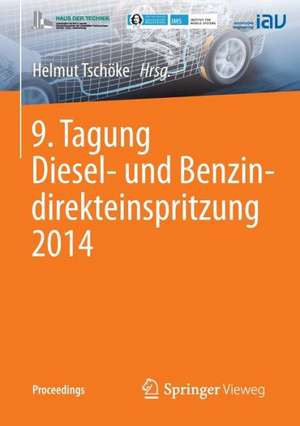 9. Tagung Diesel- und Benzindirekteinspritzung 2014 de Helmut Tschöke