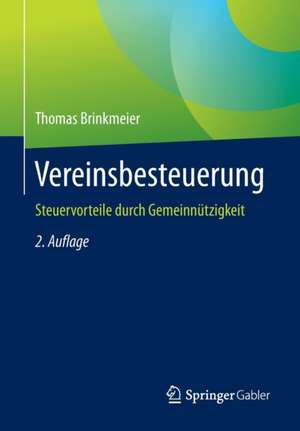 Vereinsbesteuerung: Steuervorteile durch Gemeinnützigkeit de Thomas Brinkmeier