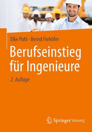 Berufseinstieg für Ingenieure de Elke Pohl