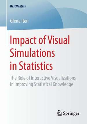 Impact of Visual Simulations in Statistics: The Role of Interactive Visualizations in Improving Statistical Knowledge de Glena Iten