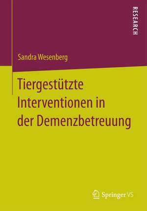 Tiergestützte Interventionen in der Demenzbetreuung de Sandra Wesenberg