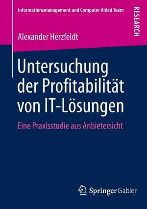 Untersuchung der Profitabilität von IT-Lösungen: Eine Praxisstudie aus Anbietersicht de Alexander Herzfeldt