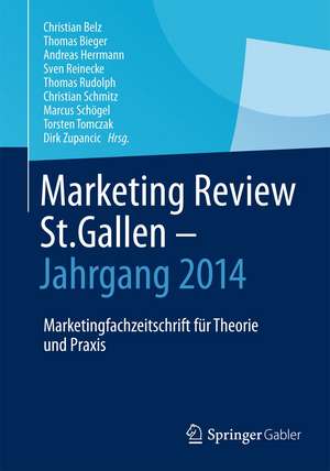 Marketing Review St. Gallen - Jahrgang 2014: Marketingfachzeitschrift für Theorie und Praxis de Christian Belz