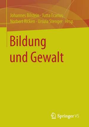 Bildung und Gewalt de Johannes Bilstein