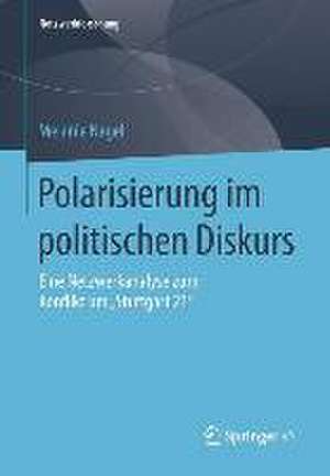 Polarisierung im politischen Diskurs: Eine Netzwerkanalyse zum Konflikt um „Stuttgart 21“ de Melanie Nagel