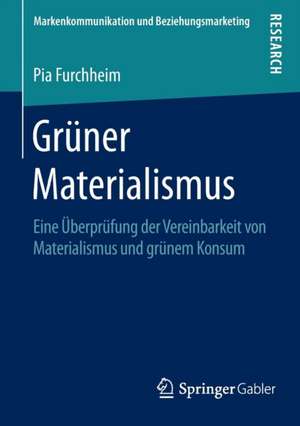 Grüner Materialismus: Eine Überprüfung der Vereinbarkeit von Materialismus und grünem Konsum de Pia Furchheim