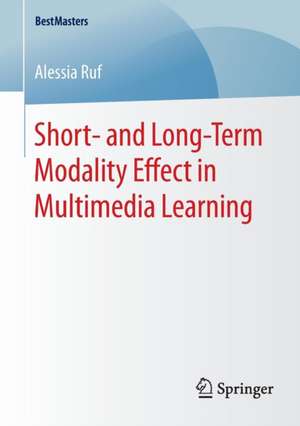 Short- and Long-Term Modality Effect in Multimedia Learning de Alessia Ruf