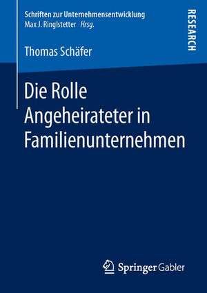 Die Rolle Angeheirateter in Familienunternehmen de Thomas Schäfer