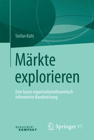 Märkte explorieren de Stefan Kühl