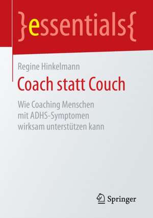 Coach statt Couch: Wie Coaching Menschen mit ADHS-Symptomen wirksam unterstützen kann de Regine Hinkelmann