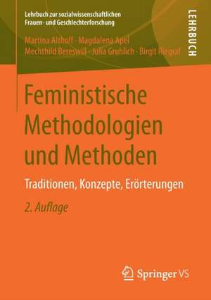 Feministische Methodologien und Methoden: Traditionen, Konzepte, Erörterungen de Martina Althoff