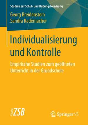 Individualisierung und Kontrolle: Empirische Studien zum geöffneten Unterricht in der Grundschule de Georg Breidenstein