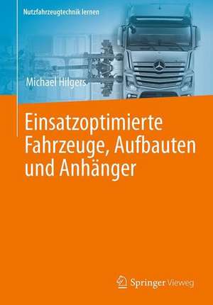 Einsatzoptimierte Fahrzeuge, Aufbauten und Anhänger de Michael Hilgers