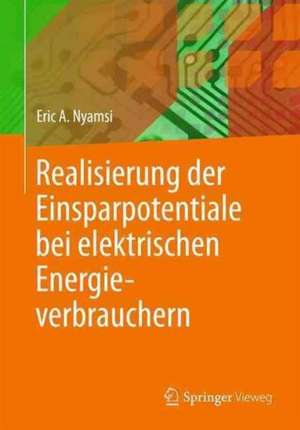 Realisierung der Einsparpotentiale bei elektrischen Energieverbrauchern de Eric A. Nyamsi