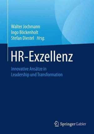 HR-Exzellenz: Innovative Ansätze in Leadership und Transformation de Walter Jochmann