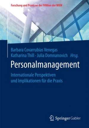 Personalmanagement: Internationale Perspektiven und Implikationen für die Praxis de Barbara Covarrubias Venegas