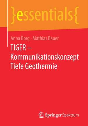 TIGER – Kommunikationskonzept Tiefe Geothermie de Anna Borg