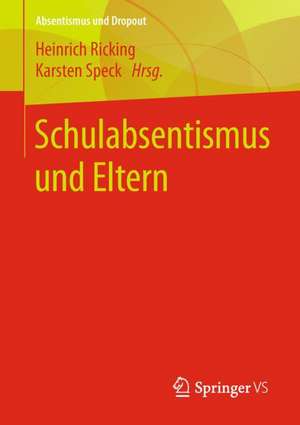 Schulabsentismus und Eltern de Heinrich Ricking