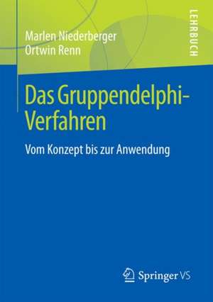 Das Gruppendelphi-Verfahren: Vom Konzept bis zur Anwendung de Marlen Niederberger