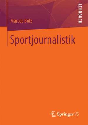 Sportjournalistik de Marcus Bölz