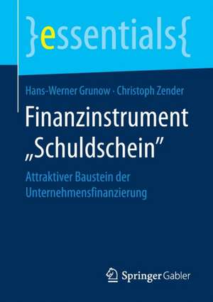 Finanzinstrument „Schuldschein“: Attraktiver Baustein der Unternehmensfinanzierung de Hans-Werner Grunow