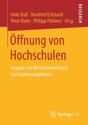 Öffnung von Hochschulen: Impulse zur Weiterentwicklung von Studienangeboten de Imke Buß