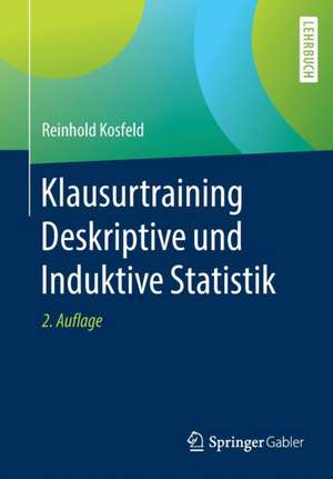 Klausurtraining Deskriptive und Induktive Statistik de Reinhold Kosfeld