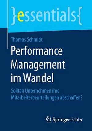 Performance Management im Wandel: Sollten Unternehmen ihre Mitarbeiterbeurteilungen abschaffen? de Thomas Schmidt