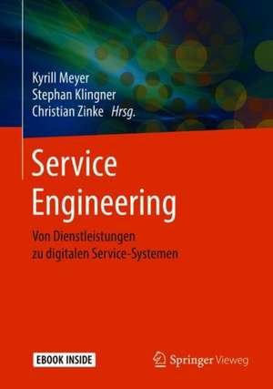 Service Engineering: Von Dienstleistungen zu digitalen Service-Systemen de Kyrill Meyer