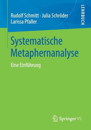 Systematische Metaphernanalyse: Eine Einführung de Rudolf Schmitt