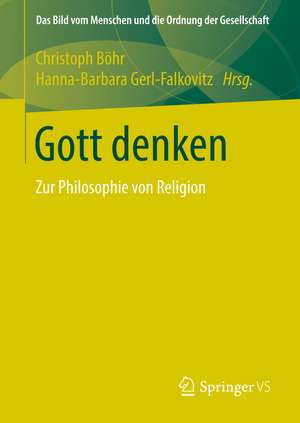 Gott denken: Zur Philosophie von Religion de Christoph Böhr