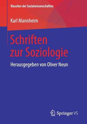 Schriften zur Soziologie: Herausgegeben von Oliver Neun de Karl Mannheim