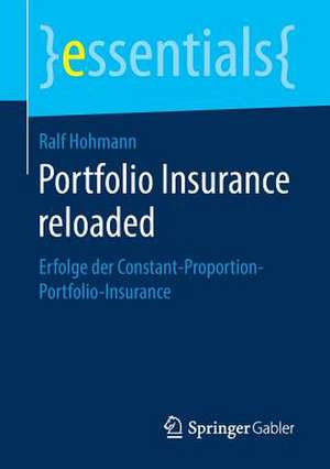 Portfolio Insurance reloaded: Erfolge der Constant-Proportion-Portfolio-Insurance de Ralf Hohmann