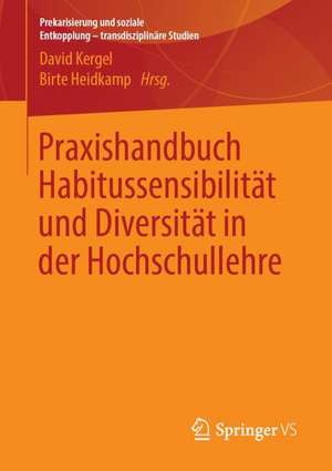 Praxishandbuch Habitussensibilität und Diversität in der Hochschullehre de David Kergel