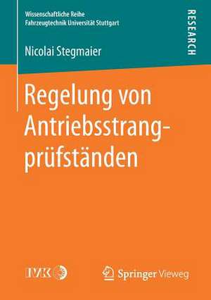 Regelung von Antriebsstrangprüfständen de Nicolai Stegmaier